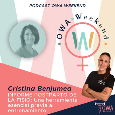 OWA Weekend: Entrevista a Cristina Benjumea. Ep. 23.