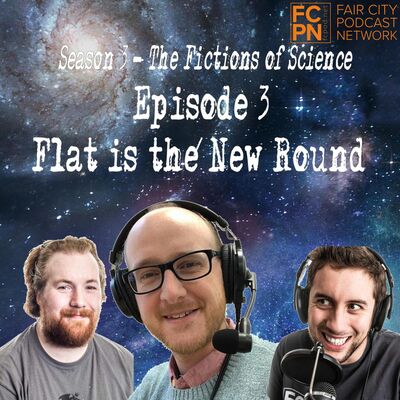 Season 3 Episode 3 - Flat is the New Round