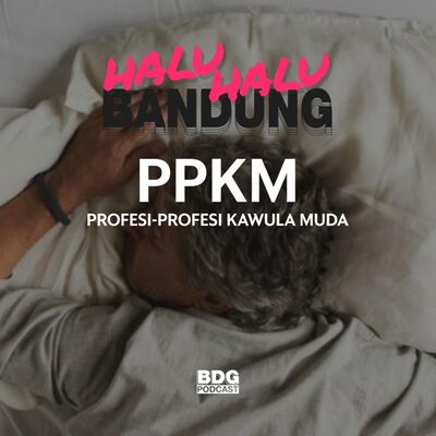 [HALU-HALU BANDUNG] PPKM