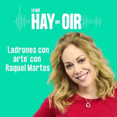 Onda CEO, Una habitación propia y Ladrones con Arte con Raquel Martos