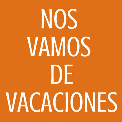 Nos vamos de vacaciones