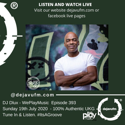 DJ Dlux - We Play Music - Episode 393 - 100% Vocal UK Garage