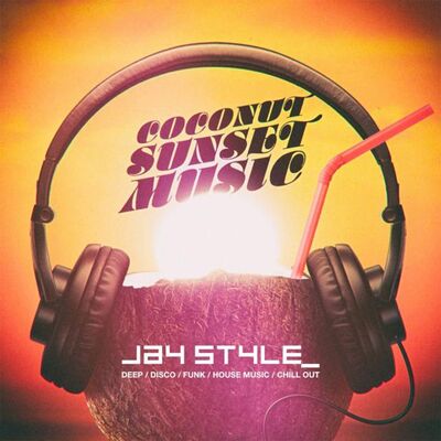 Coconut Sunset Music Podcast by Jay Style - 01