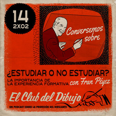 14 #ECDD · Conversemos sobre: ¿Estudiar o NO Estudiar? La importancia de la experiencia formativa por Fran Péyez - 2x02