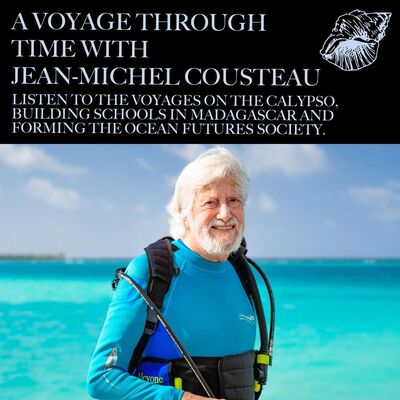 A voyage through time with Jean-Michel Cousteau