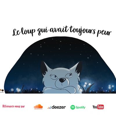 Le Loup Qui Avait Toujours Peur