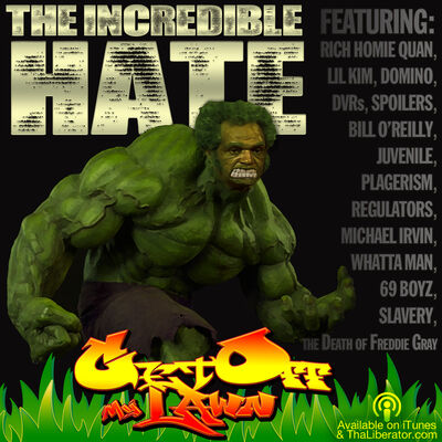 The Incredible Hate