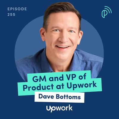 Upwork GM & VP of Product on The Future of Work with AI Agents and Freelancers | Dave Bottoms | E255