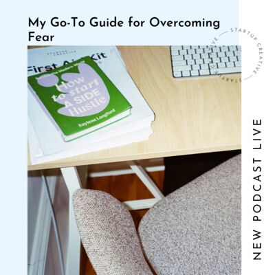 My Go-To Guide For Overcoming Fear
