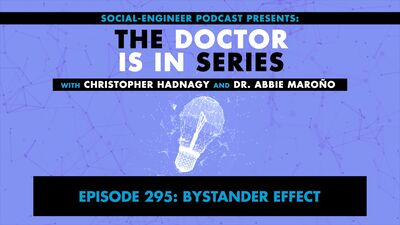 Ep. 295 - The Doctor Is In Series - Bystander Effect