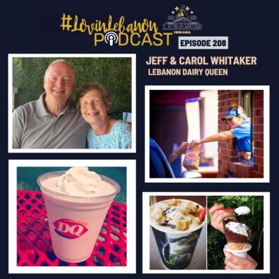 Episode 208 - Jeff & Carol Whitaker | Lebanon Dairy Queen