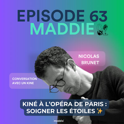 #63 - Nicolas Brunet - Kiné à L'Opéra de Paris : Soigner les étoiles ✨