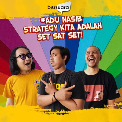 #AduNasib Strategy Kita Adalah Sat Set Sat Set
