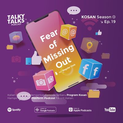 KOSAN - S3E19 - F.O.M.O with The Regular Club