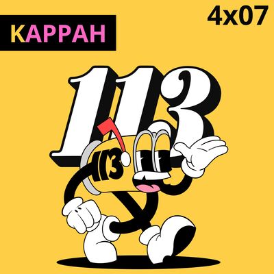 4x07 KAPPAH | CLUB 113