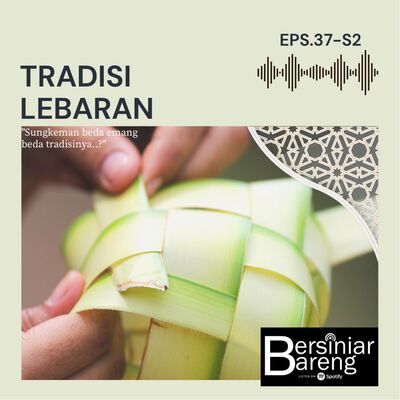 EPS.37-S2 TRADISI LEBARAN