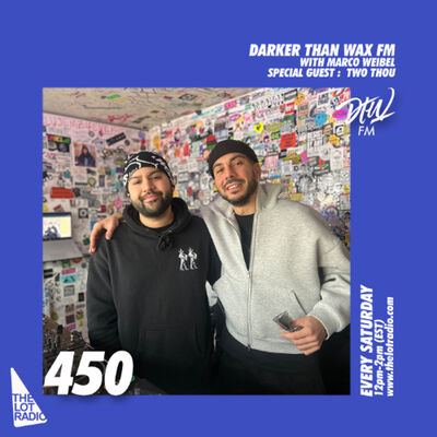 Darker Than Wax FM #450 w/ Marco Weibel & Two Thou• 8th February 2025