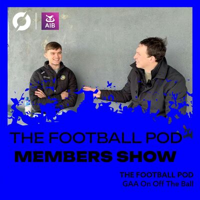 Unlocked - Members Show: Paddy Dunican on 12v11 and Kickouts arc | The Football Pod XV - join for the full pod