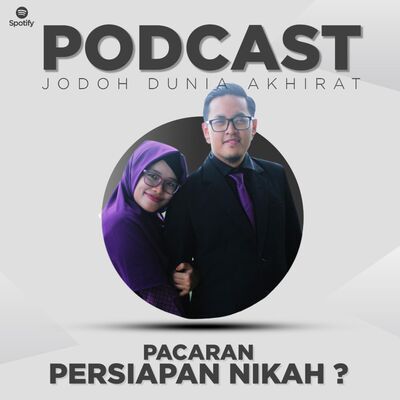 #20 Pacaran itu Persiapan Nikah?
