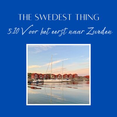 S5.10 Voor het eerst naar Zweden - dit zijn onze tips!