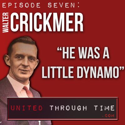 Part Two: Walter Crickmer