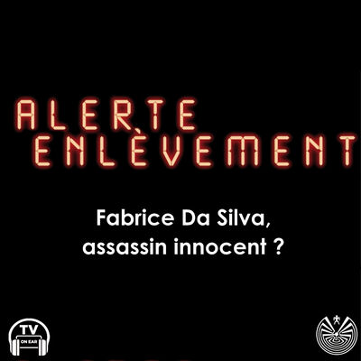 Fabrice DA SILVA, Assassin Innocent?