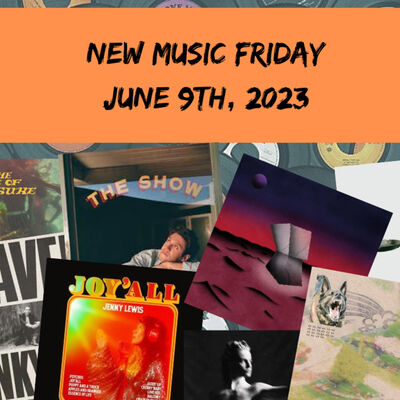 New Music Friday: June 9th, 2023