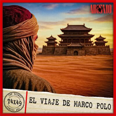 T04X49 | “EL VIAJE DE MARCO POLO”