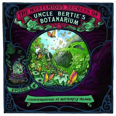 Episode 6: Consternation at Butterfly Island