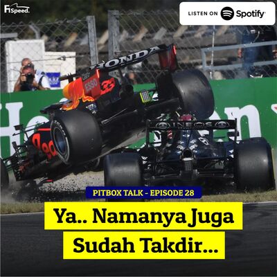 #28 Insiden Hamilton-Verstappen: Semua Sudah Takdir...