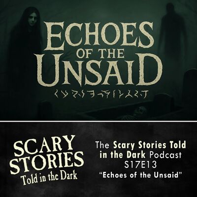S17E13 - "Echoes of the Unsaid" – Scary Stories Told in the Dark