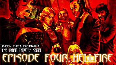 Episode 14: Dark Phoenix Saga Episode 4: Hellfire