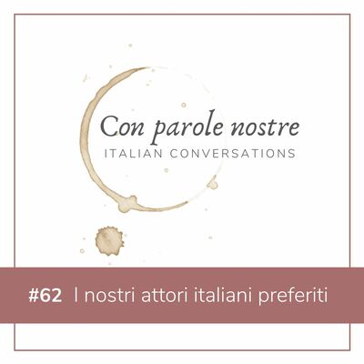 EP 62 I Nostri Attori Italiani Preferiti