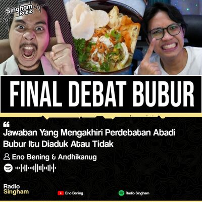 Jawaban Yang Mengakhiri Perdebatan Abadi Bubur Itu Diaduk Atau Tidak - #RadioSingham