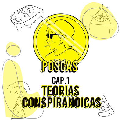 Ep.1: Teorías Conspiranoicas