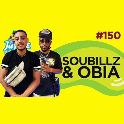 Le Temps d'un Jujube #150 - Soubillz & Obia