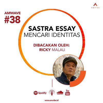 AMwave #38: Sastra Essay Mencari Identitas | Ricky Malau