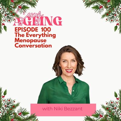 EPISODE 100 - The Everything Menopause Conversation