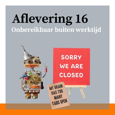 #16 - Onbereikbaar buiten werktijd: stress, burn-outs en een wetsvoorstel met Lauren Verster en Saskia Peters