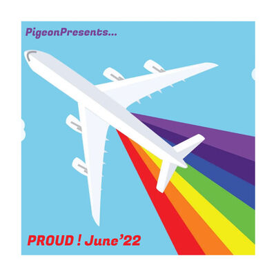 Episode 72: PigeonPresents...PROUD! June'22