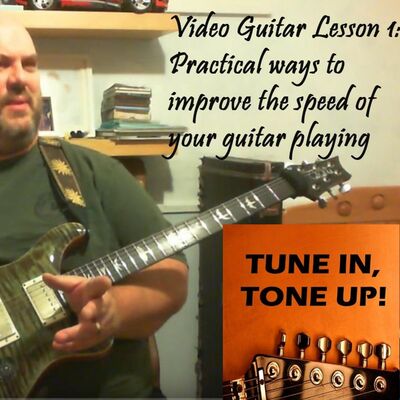 Video Guitar Lesson 1: Practical ways to improve the speed of your guitar playing