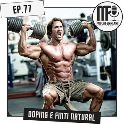 EP. 77 - Doping & Finti Natural - Esiste la Memoria Muscolare? || con Lorenzo Pansini