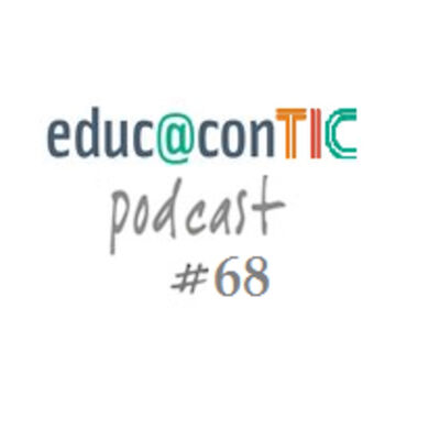 Educ@conTIC Podcast 68: Conviviendo en red