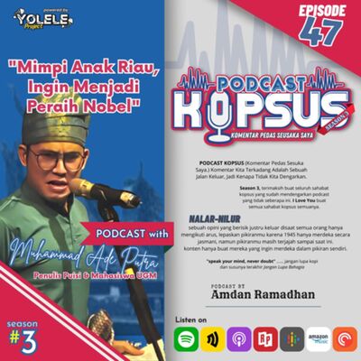 EPS 47 "Mimpi Anak Riau, Ingin Menjadi Peraih Nobel"