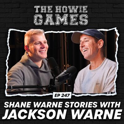 247: Shane Warne Stories with Jackson Warne (Part B)