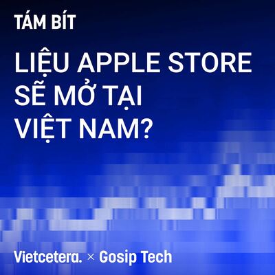 #17 Liệu Apple Store sẽ mở tại Việt Nam?