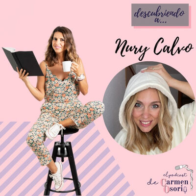 Descubriendo a Nury Calvo