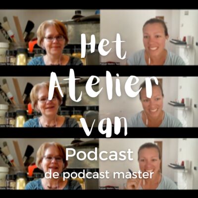 Het Atelier van de podcast master