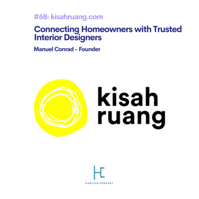 #68 - Manuel Conrad of KisahRuang.com: Connecting Homeowners with Trusted Interior Designers