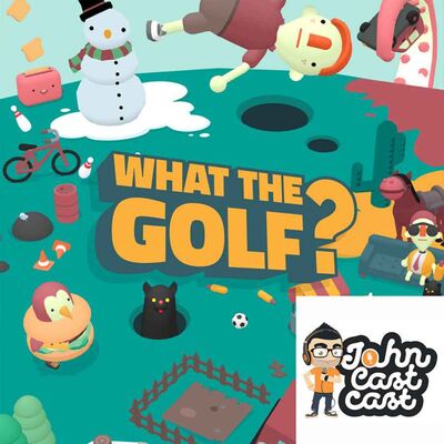 WHAT THE GOLF? - #JohnCastcast E092